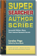 Super Searcher, Author, Scribe