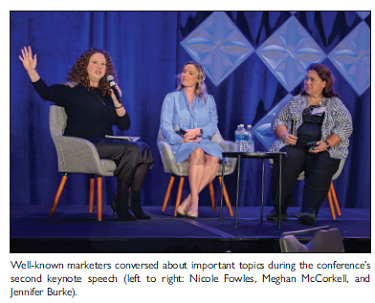 Well-known marketers conversed about important topics during the conference's second keynote speech (left to right: Nicole Fowles, Meghan McCorkell, and Jennifer Burke).