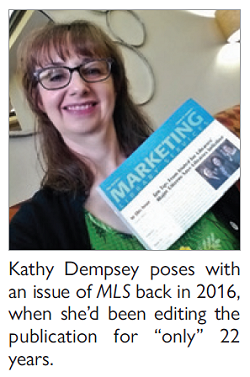 Kathy Dempsey poses with an issue of MLS back in 2016, when she�d been editing the publication for �only� 22 years.