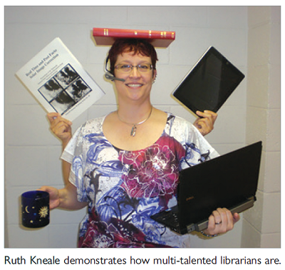 Ruth Kneale demonstrates how multi-talented librarians are.