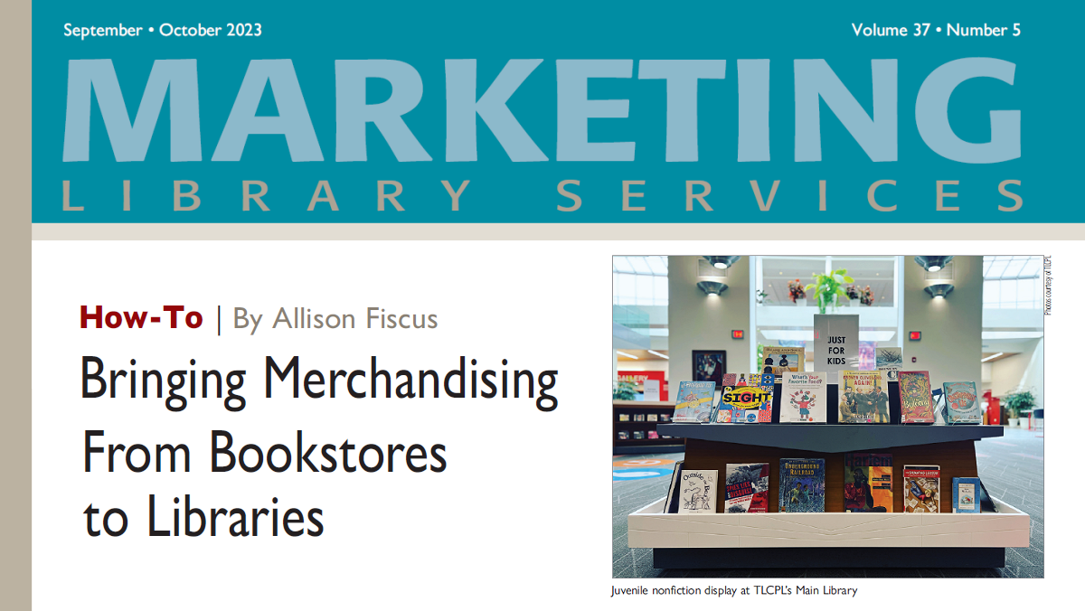 HOW-TO - Bringing Merchandising From Bookstores to Libraries